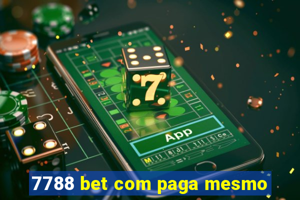 7788 bet com paga mesmo